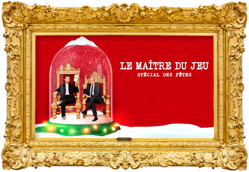 Cover image for the 2023 Christmas Special of the Quebecois show Le Maître du Jeu, picturing the hosts on their thrones inside a snow globe.
