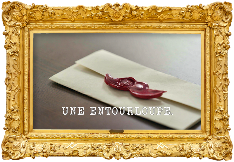 Image of a task brief laid on a table surface, with a wax seal in the shape of a moustache (a reference to the 'Make a moustache out of something unexpected' task), with the episode title 'Une entourloupe' [A scam] superimposed on it.