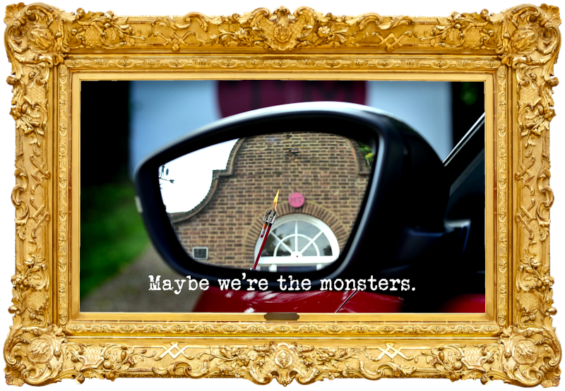 Photo of a two pencils (one long, one short) in a double pencil sharpener, with a flame coming out of the end, seen in the wing mirror of a car (referencing the 'Draw the monster' and 'Write down every word you said before opening the task' tasks), with the episode title, 'Maybe we're the monsters', superimposed on it.