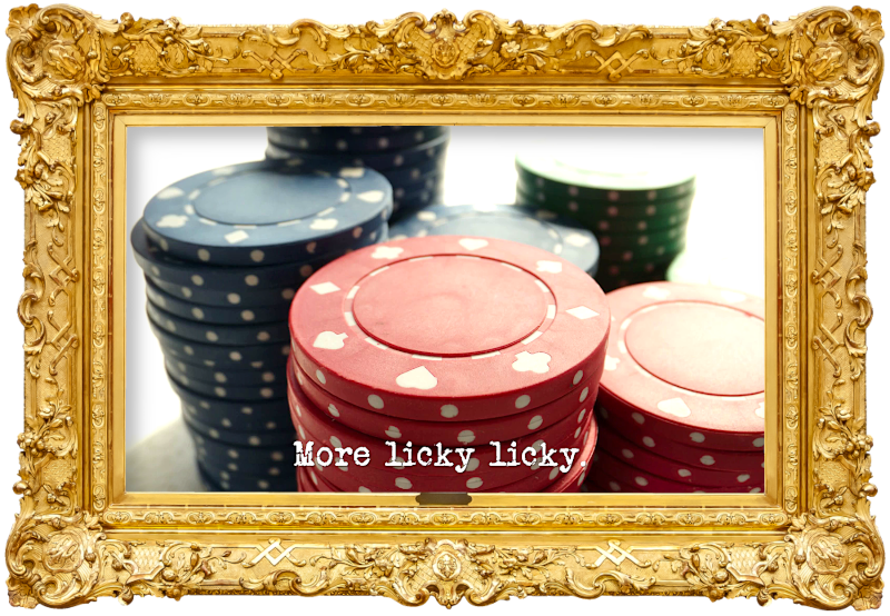 Close-up image of some stacks of poker chips (a reference to the 'Win a bet against Paul' task), with the episode title, 'More licky licky', superimposed on it.