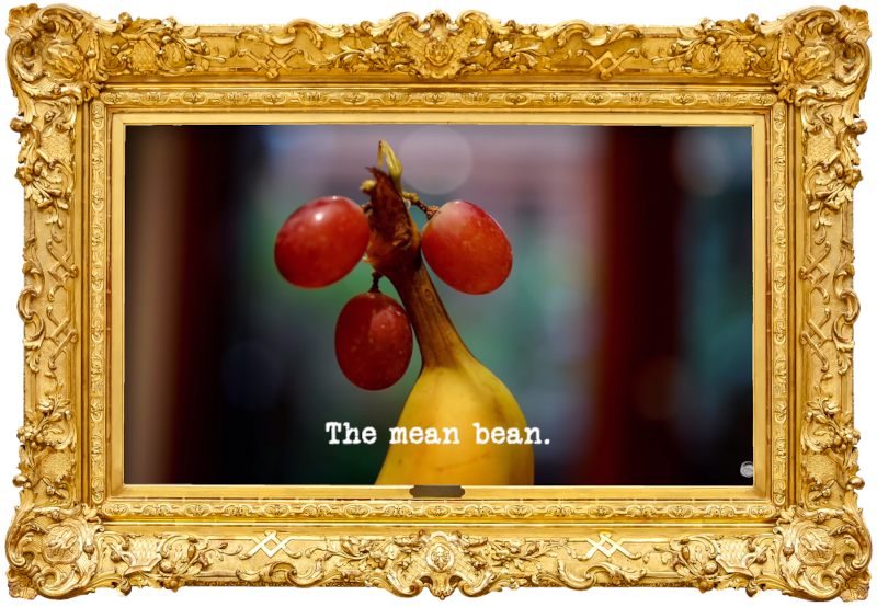 Image of three red grapes hanging off the stalk of a banana (a reference to the 'Make the most exotic fruit hat' task), with the episode title, 'The mean bean', superimposed on it.