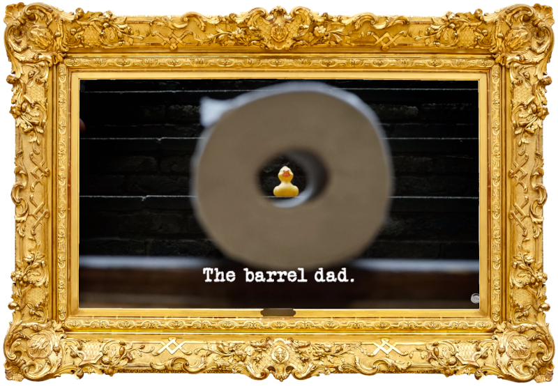 Image of a rubber duck, seen through the centre of a roll of toilet paper (presumably a combined reference to the 'Get the toilet paper through the toilet seat' and ducks used in the 'Make the best thing to entertain a toddler' tasks), with the episode title, 'The barrel dad', superimposed on it.