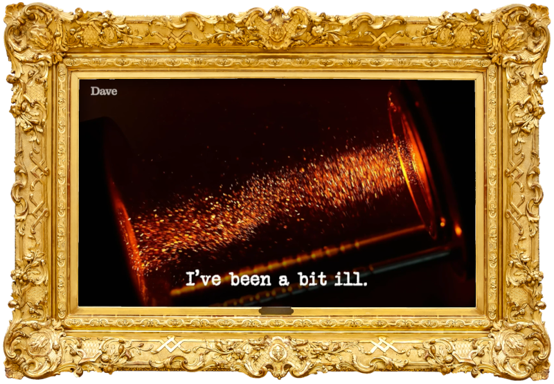 Image of what appears to be dust caught in a shaft of light (presumably a reference to the 'Make a delicious dust meal' task), with the episode title, 'I’ve been a bit ill', superimposed on it.