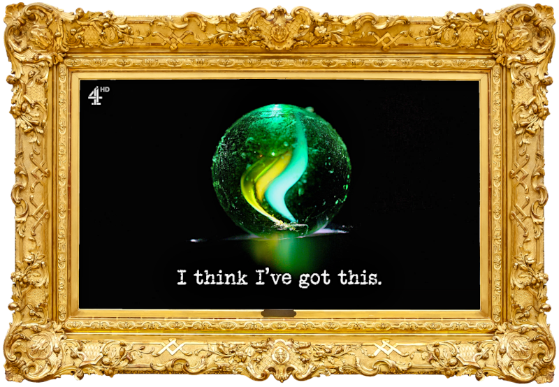 Image of a glass marble (a reference to the 'Make all the things happen at the same time' task), with the episode title, 'I think I've got this', superimposed on it.