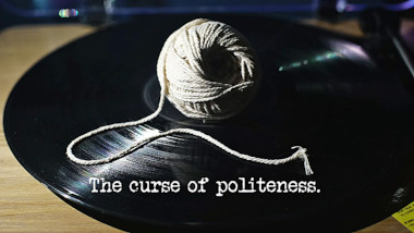 Photo of a ball of string on top of a vinyl record (a reference to both the 'Put a ball of string on the cushion' and 'Have the best first wedding dance with Alex' tasks), with the episode title, 'The curse of politeness', superimposed on it.
