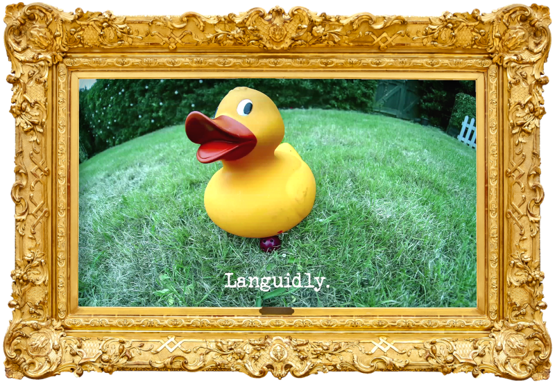 Photo of a large rubber duck sat on top of a pickleball ball (a reference to the 'Get the ball in the hole without touching it' and 'Get underneath the most unique things' tasks), with the episode title, 'Languidly', superimposed on it.